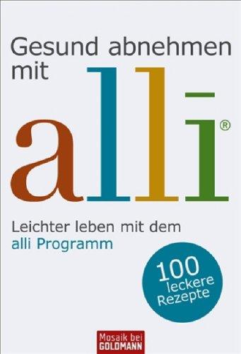 Gesund abnehmen mit alli: Leichter leben mit dem alli Programm