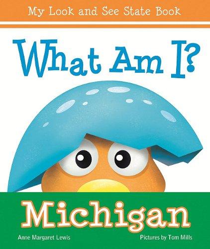 What Am I? Michigan (My Look and See State Book)