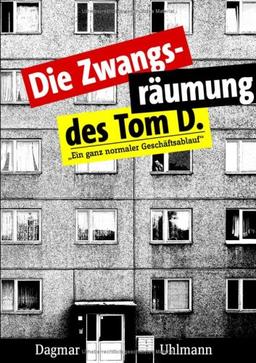 Die Zwangsräumung des Tom D.