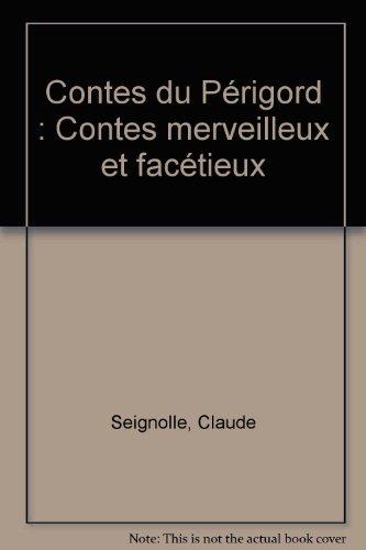 Contes du Périgord : contes merveilleux et facétieux