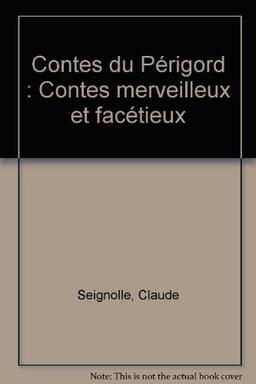 Contes du Périgord : contes merveilleux et facétieux