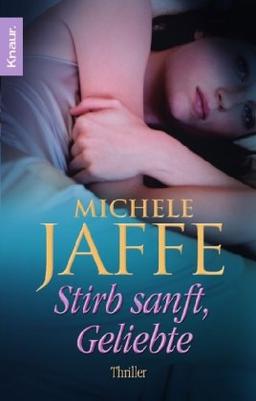 Stirb sanft, Geliebte: Thriller