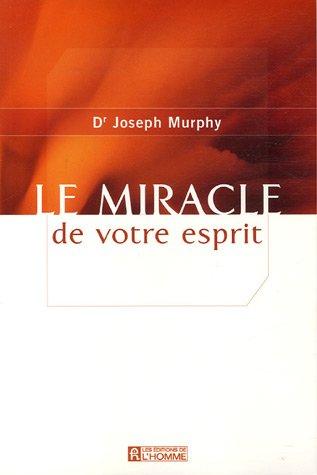 Le miracle de votre esprit