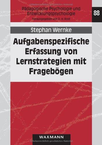 Aufgabenspezifische Erfassung von Lernstrategien mit Fragebögen: Eine empirische Untersuchung mit Kindern im Grundschulalter (Pädagogische Psychologie und Entwicklungspsychologie)