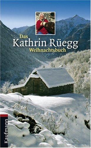 Das Kathrin Rüegg Weihnachtsbuch