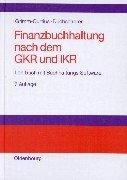 Finanzbuchhaltung nach dem GKR und IKR: Lehrbuch mit Buchhaltungs-Software