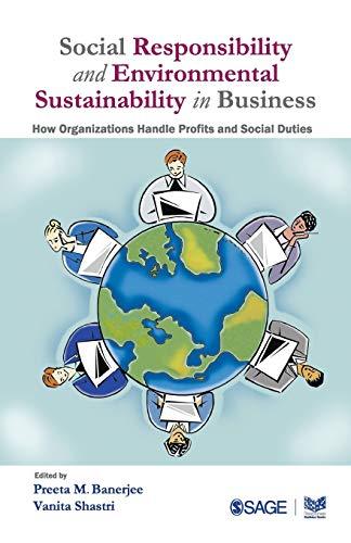 Social Responsibility and Environmental Sustainability in Business: How Organizations Handle Profits and Social Duties (Response Books)