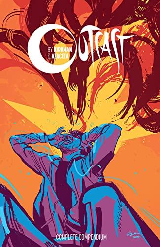 Outcast by Kirkman & Azaceta Compendium (Outcast Complete Compendium)