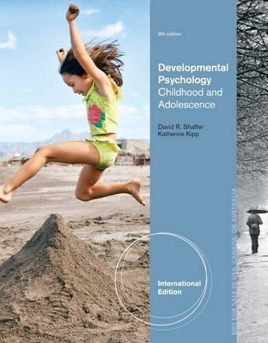 Developmental Psychology: Childhood and Adolescence, International Edition, 9th Edition