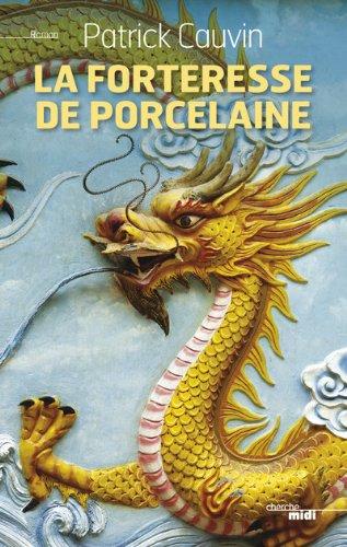 La forteresse de porcelaine