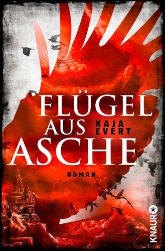 Flügel aus Asche: Roman