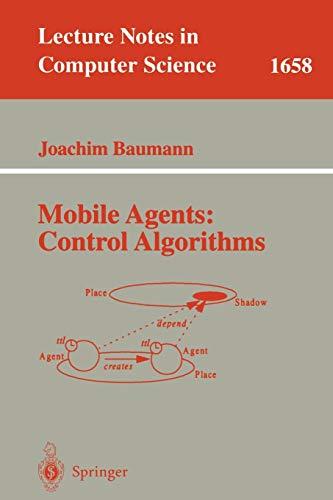 Mobile Agents: Control Algorithms (Lecture Notes in Computer Science, 1658, Band 1658)