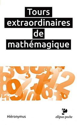 Tours extraordinaires de mathémagique