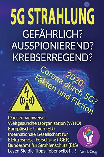 5G Strahlung...Gefährlich?: ...Ausspionierend? ...Krebserregend?