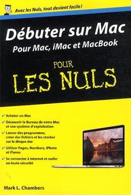 Débuter sur Mac pour les nuls : pour Mac, iMac et MacBook