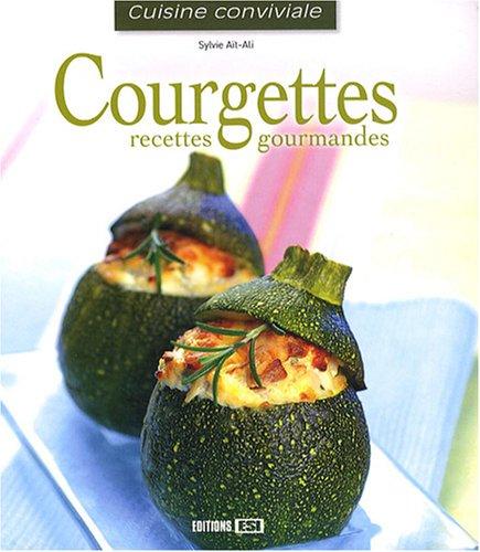 Courgettes : recettes gourmandes