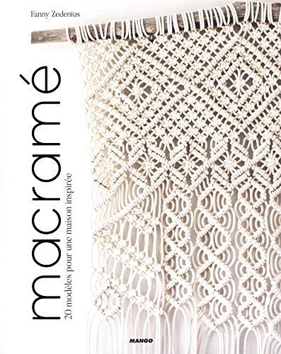 Macramé : 20 modèles pour une maison inspirée