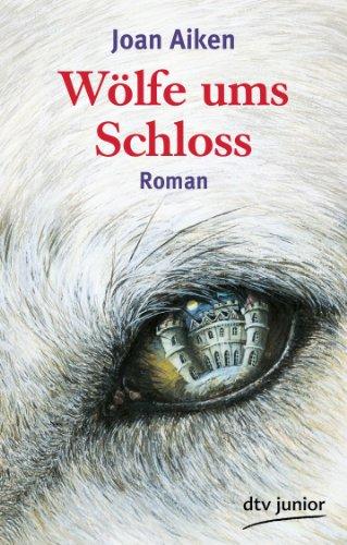 Wölfe ums Schloss: Roman