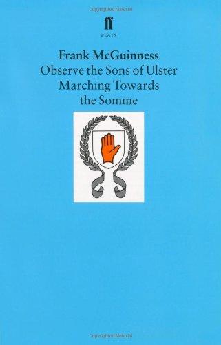 Observe the Sons of Ulster Marching Towards the Somme