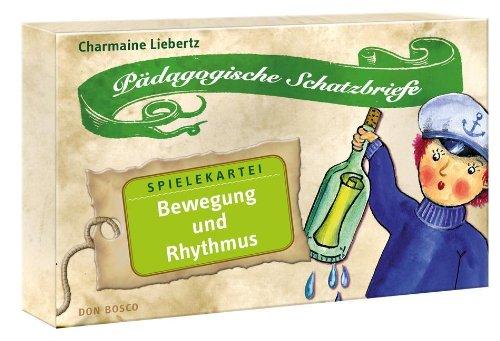 Pädagogische Schatzbriefe - Spielekartei Bewegung und Rhythmus: Pädagogische Schatzbriefe. Spielekartei