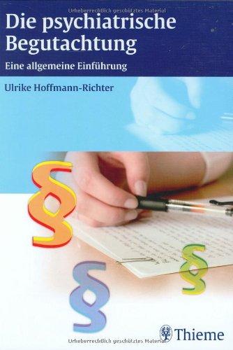 Psychiatrische Begutachtung: Eine allgemeine Einführung