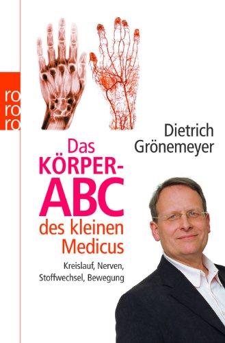 Das Körper-ABC des kleinen Medicus: Kreislauf, Stoffwechsel, Bewegung, Nerven