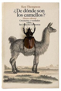 ¿De dónde son los camellos? : creencias y verdades sobre las especies invasoras (El libro de bolsillo - Ciencias)