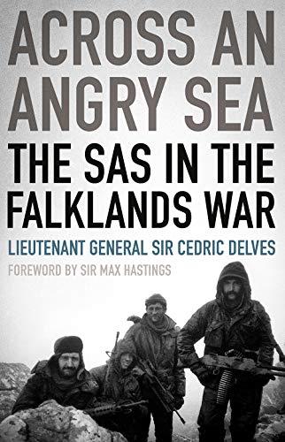 Across an Angry Sea: The SAS in the Falklands War