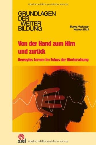 Von der Hand zum Hirn und zurück: Bewegtes Lernen im Fokus der Hirnforschung