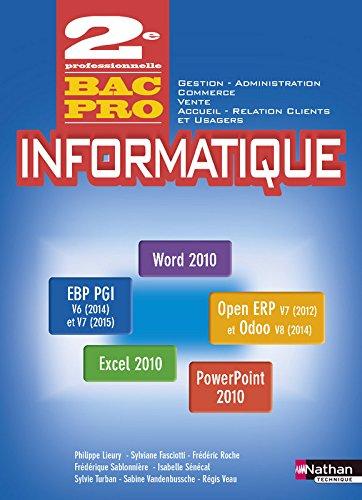 Informatique 2de professionnelle bac pro : gestion, administration, commerce, vente, accueil, relation clients et usagers