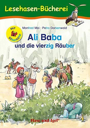 Ali Baba und die vierzig Räuber / Silbenhilfe: Schulausgabe (Lesen lernen mit der Silbenhilfe)