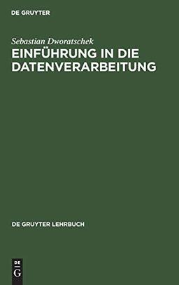 Einführung in die Datenverarbeitung (De Gruyter Lehrbuch)