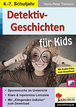 Detektiv-Geschichten für Kids: Spannende Spurensuche im Unterricht