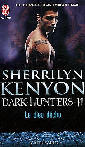 Le cercle des immortels. Dark hunters. Vol. 11. Le dieu déchu