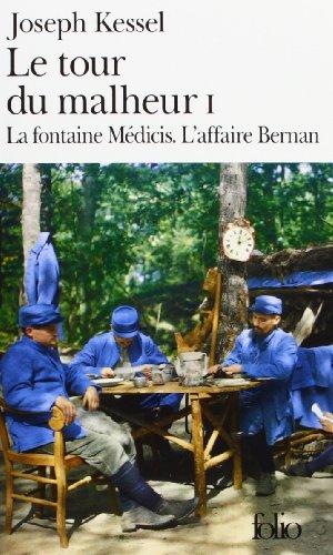 Le tour du malheur. Vol. 1. La fontaine Médicis. L'affaire Bernan