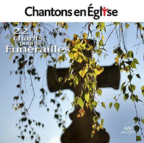 Chantons en Église  22 chants pour les Funérailles