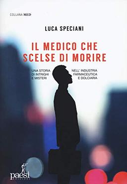 IL MEDICO CHE SCELSE DI MORIRE