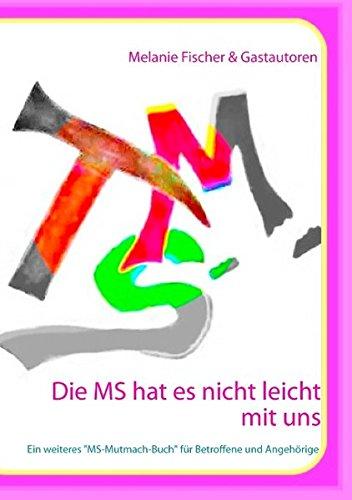 Die MS hat es nicht leicht mit uns: Ein weiteres "MS-Mutmach-Buch" für Betroffene und Angehörige