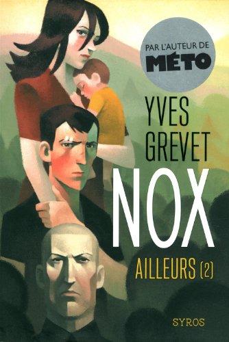 Nox. Vol. 2. Ailleurs