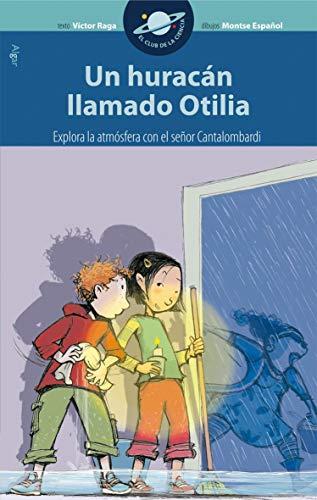 Un huracán llamado Otilia (El Club de la Ciencia, Band 2)