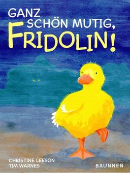 Ganz schön mutig, Fridolin!