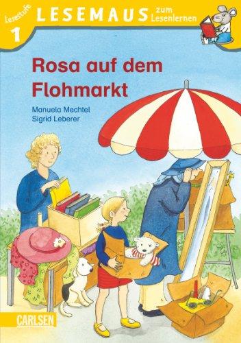 LESEMAUS zum Lesenlernen Stufe 1: Rosa auf dem Flohmarkt