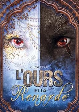 L'Ours et la Renarde : Tome 1 : Chaînes