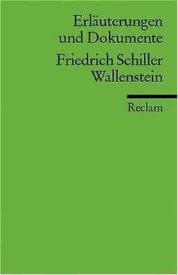 Erläuterungen und Dokumente zu Friedrich Schiller: Wallenstein