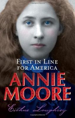 Annie Moore: 1st in Line for America