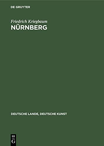 Nürnberg: Vor der Zerstorung (Deutsche Lande, Deutsche Kunst)