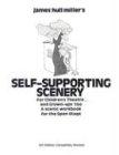 Self-Supporting Scenery for Children's Theatre... and Grown-Ups' Too: A scenic workbook for the open stage (Revised)