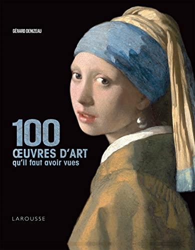 100 oeuvres d'art qu'il faut avoir vues