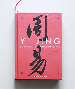 Le Yi Jing : le livre des changements