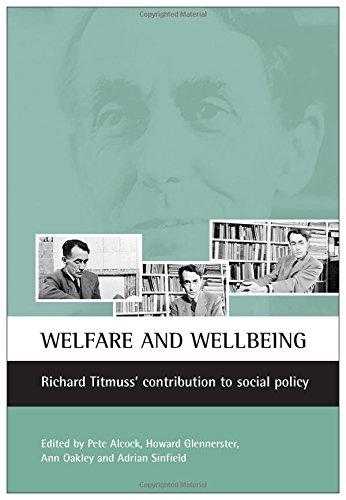 Welfare and Wellbeing: Richard Titmuss's Contribution to Social Policy